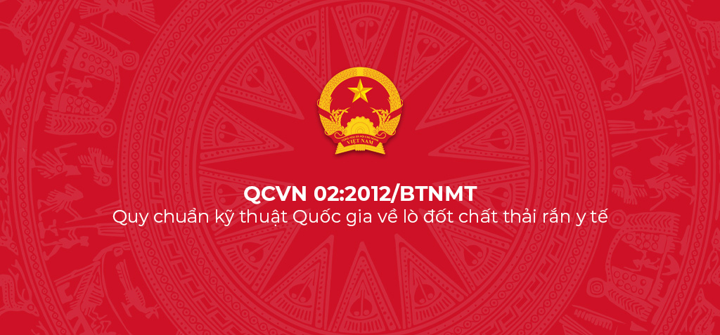 QCVN 02 2012 BTNMT Quy chuan ky thuat Quoc gia ve lo dot chat thai ran y te