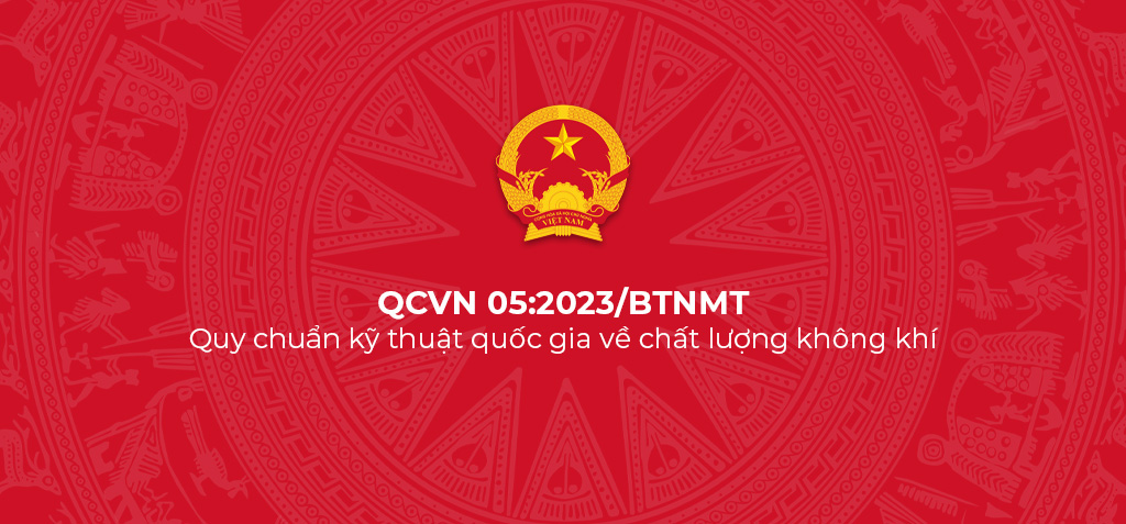 QCVN 05:2023/BTNMT - Quy chuẩn kỹ thuật quốc gia về chất lượng không khí 1 QCVN 05 2023 BTNMT Quy chuan ky thuat quoc gia ve chat luong khong khi