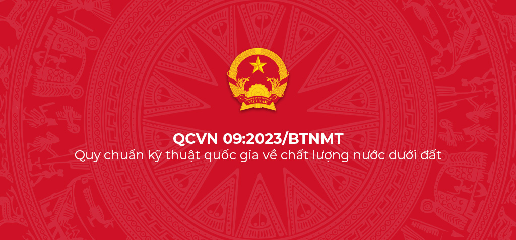 QCVN 09:2023/BTNMT - Quy chuẩn kỹ thuật quốc gia về chất lượng nước dưới đất 1 QCVN 09 2023 BTNMT Quy chuan ky thuat quoc gia ve chat luong nuoc duoi dat