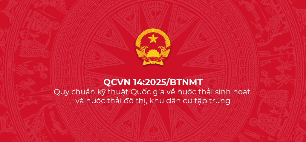 QCVN 14 2025 BTNMT Quy chuan ky thuat Quoc gia ve nuoc thai sinh hoat va nuoc thai do thi khu dan cu tap trung