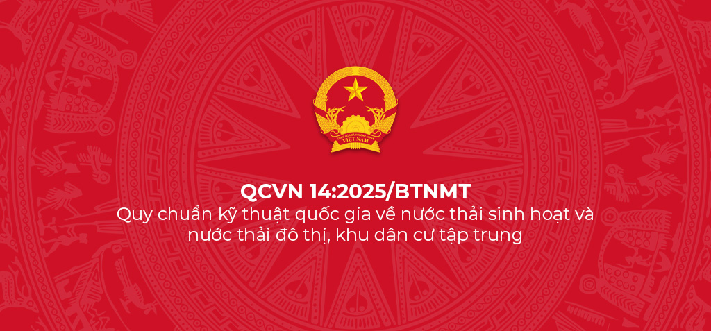 QCVN 14:2025/BTNMT - Quy chuẩn kỹ thuật quốc gia về nước thải sinh hoạt và nước thải đô thị, khu dân cư tập trung 1 QCVN 14 2025 BTNMT – Quy chuan ky thuat quoc gia ve nuoc thai sinh hoat va nuoc thai do thi khu dan cu tap trung