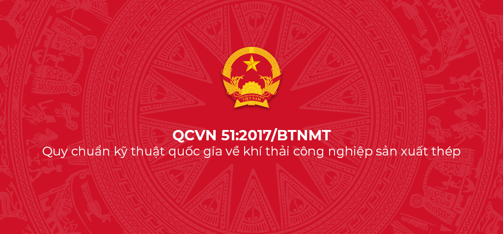 QCVN 51:2017/BTNMT - Quy chuẩn kỹ thuật quốc gia về khí thải công nghiệp sản xuất thép 1 QCVN 51 2017 BTNMT Quy chuan ky thuat quoc gia ve khi thai cong nghiep san xuat thep