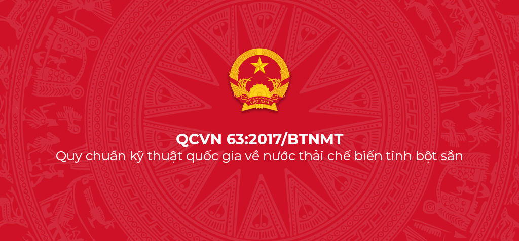 QCVN 63:2017/BTNMT - Quy chuẩn kỹ thuật quốc gia về nước thải chế biến tinh bột sắn 1 QCVN 63 2017 BTNMT Quy chuan ky thuat quoc gia ve nuoc thai che bien tinh bot san