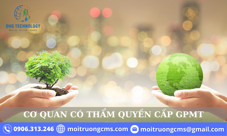 co-quan-co-tham-quyen-cap-giay-phep-moi-truong-1 co quan co tham quyen cap giay phep moi truong