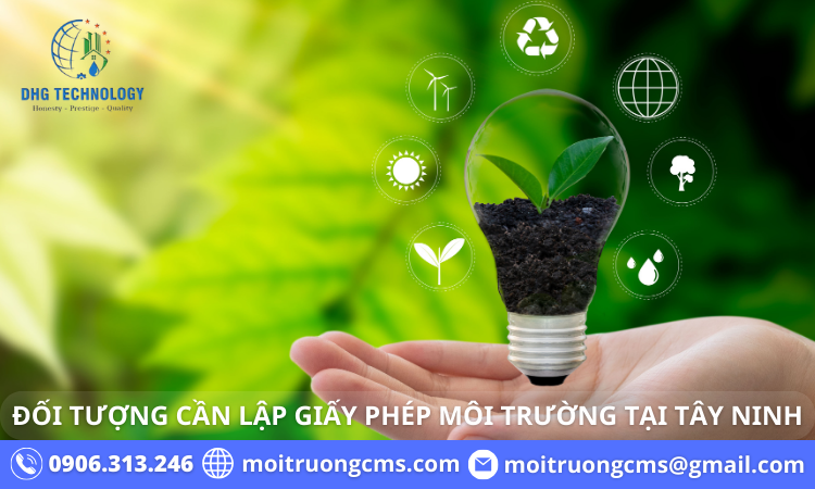 doi-tuong-can-lap-giay-phep-moi-truong-tai-tay-ninh doi tuong can lap giay phep moi truong tai tay ninh