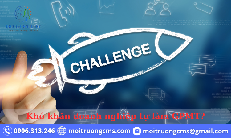 kho khan khi doanh nghiep tu lam giay phep moi truong