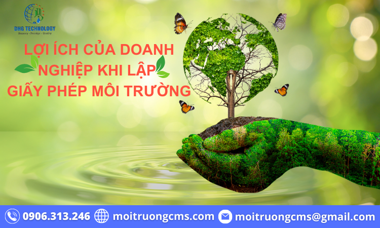 loi-ich-doanh-nghiep-khi-lap-giay-phep-moi-truong loi ich doanh nghiep khi lap giay phep moi truong