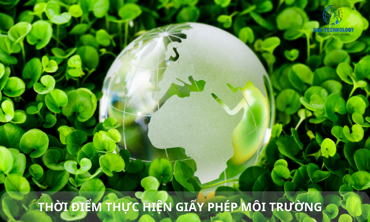 thoi diem thuc hien giay phep moi truong